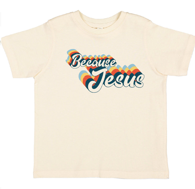 Because Jesus Kids T-Shirt